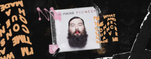 Leia mais sobre o artigo Pioneer: 10 anos do renascimento independente do The Maine